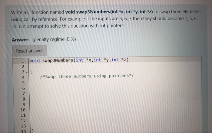 Solved Write a C function named void swap3Numbers(int *x, | Chegg.com