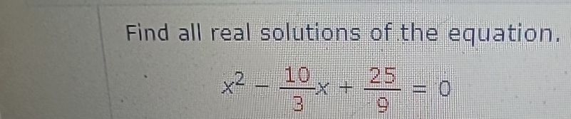 Solved Find all real solutions of the equation.x2-103x+259=0 | Chegg.com