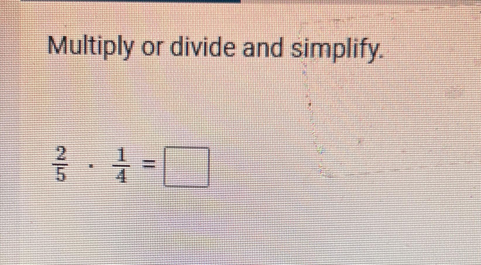 solved-multiply-or-divide-and-simplify-25-14-chegg