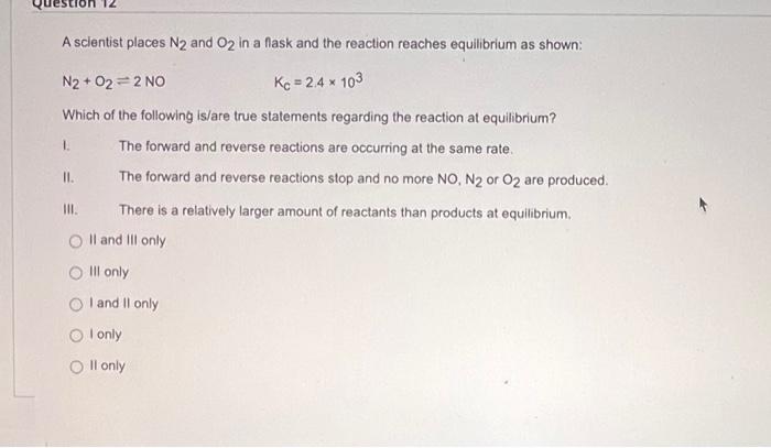 Solved A scientist places N2 and O2 in a fask and the | Chegg.com