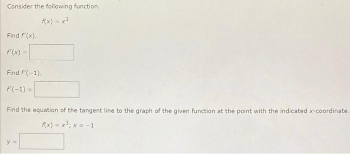 Solved Consider the following function. f(x) = x3 Find | Chegg.com