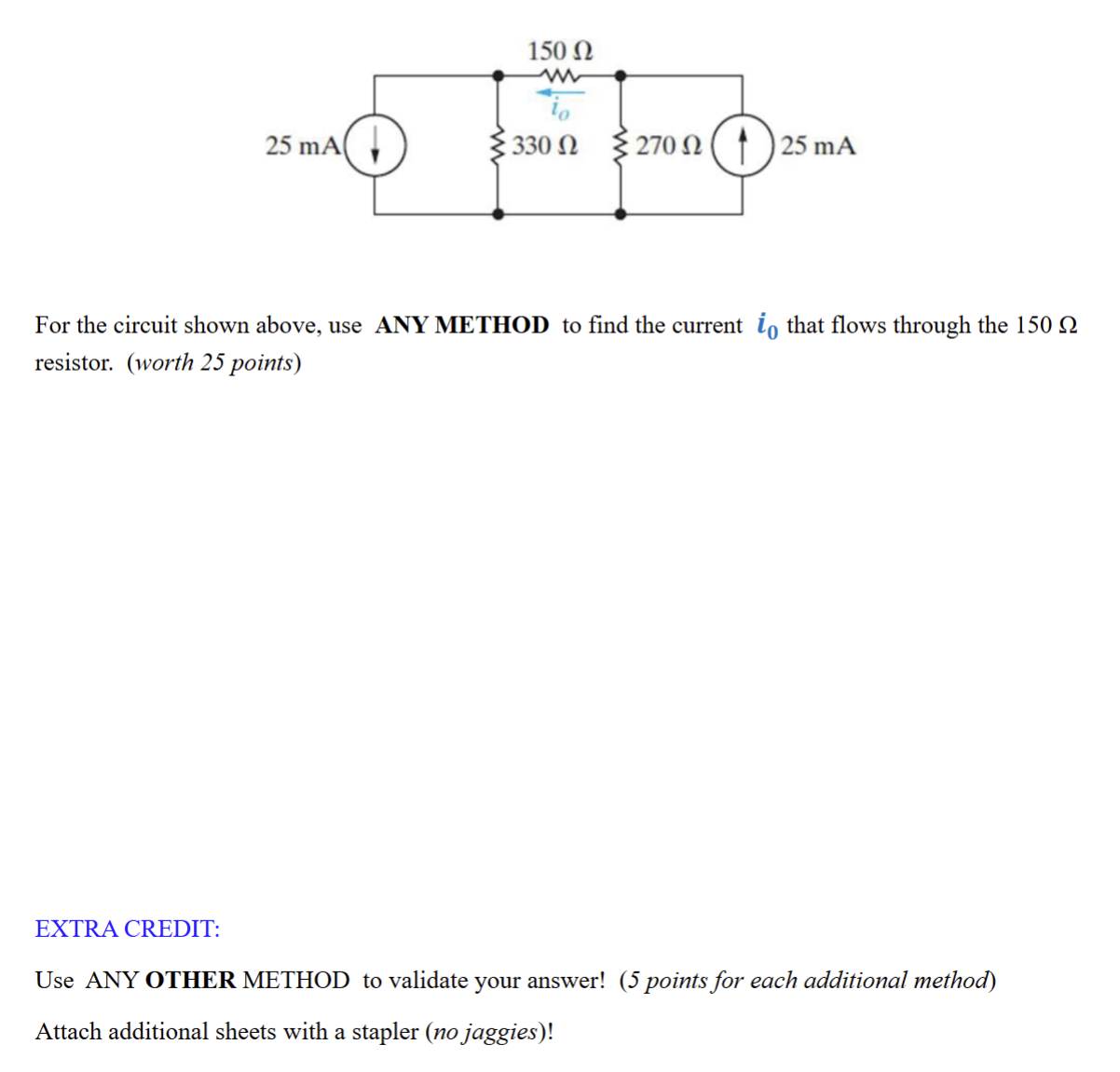 Solved For the circuit shown above, use ANY METHOD to find | Chegg.com