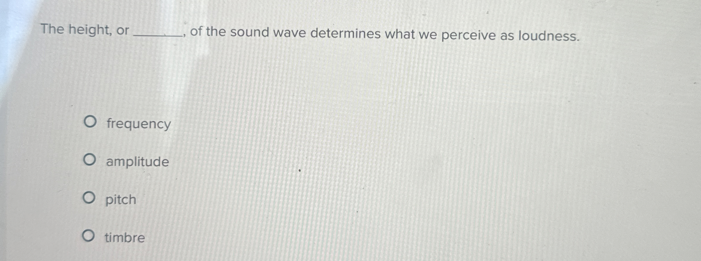 Solved The height, orof the sound wave determines what we | Chegg.com