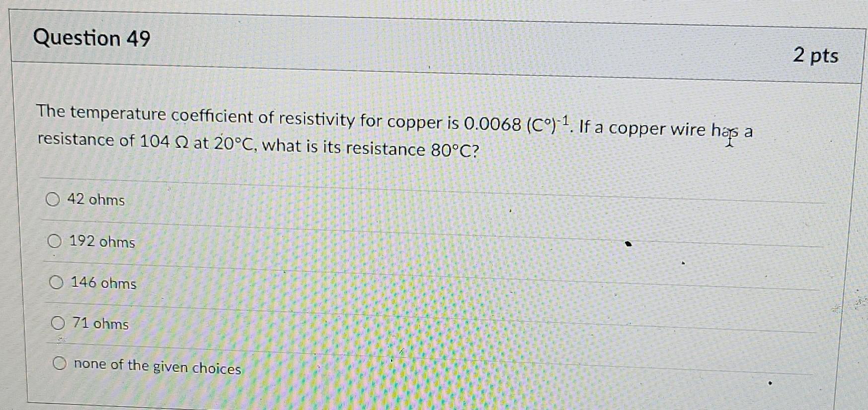 Solved Question 49 The temperature coefficient of | Chegg.com