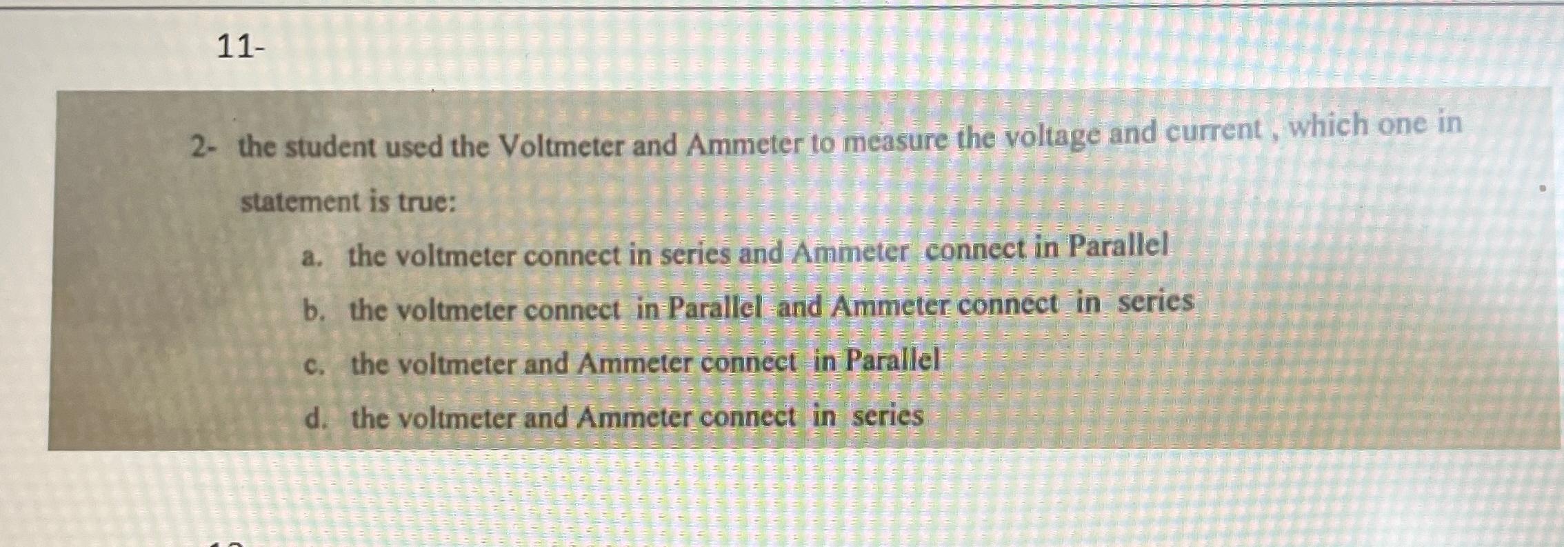 Solved 112. ﻿the student used the Voltmeter and Ammeter to