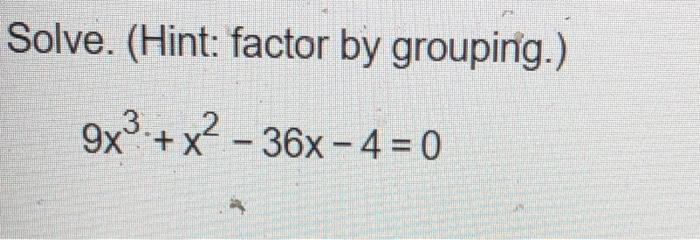 solved-solve-hint-factor-by-grouping-9x-x-2-36x-4-0-chegg