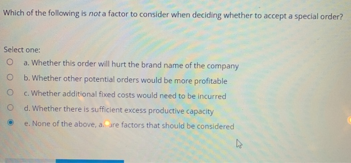 Solved Which of the following is not a factor to consider | Chegg.com