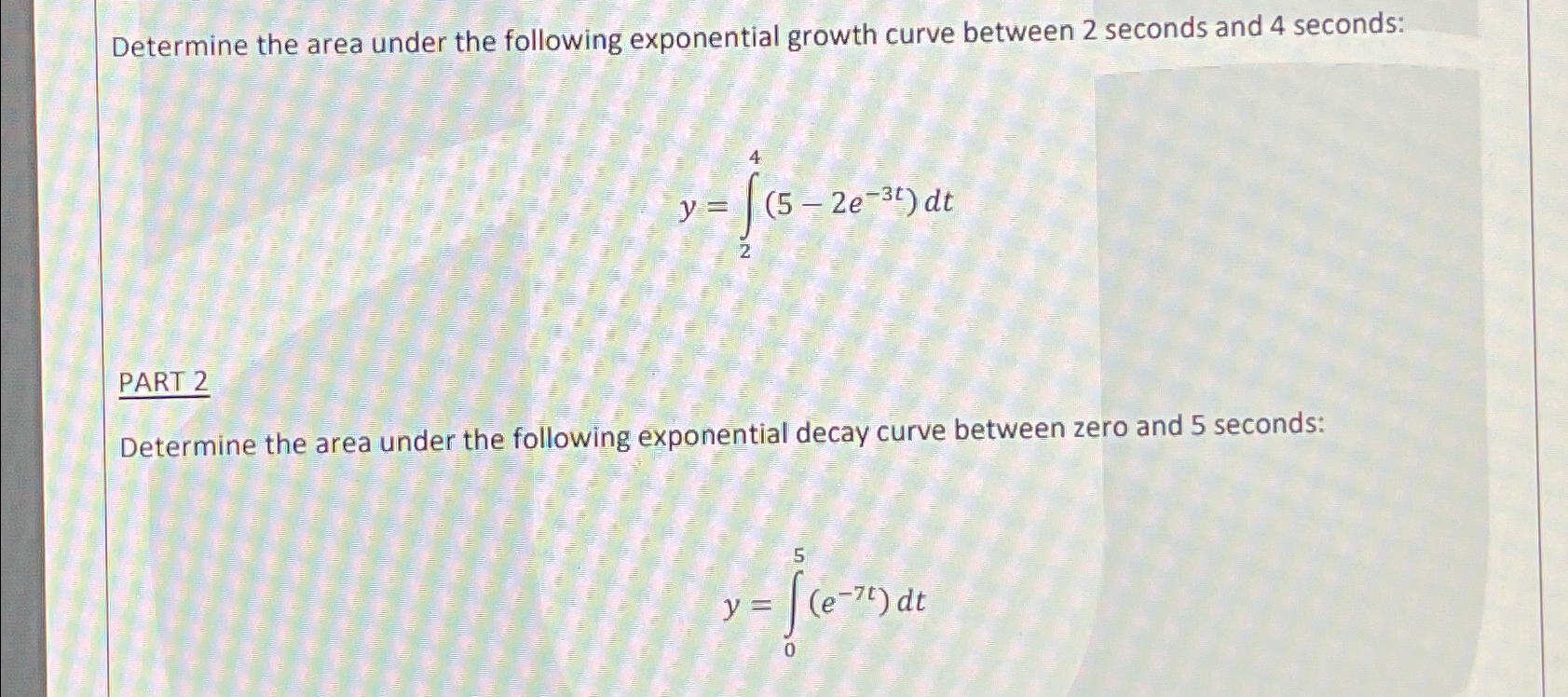 Solved Determine the area under the following exponential | Chegg.com