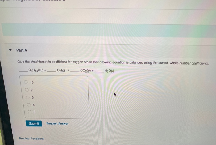 Solved Part A Give the stoichiometric coefficient for oxygen | Chegg.com