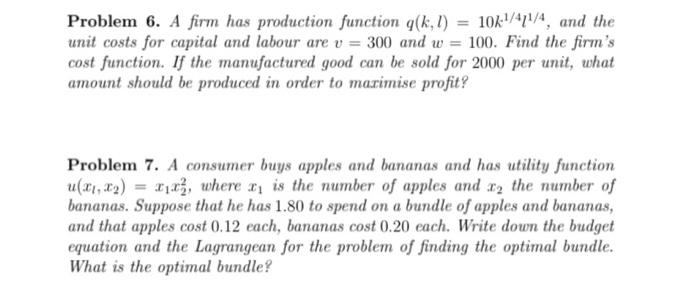 Solved Problem 6. A firm has production function qk, 1) = | Chegg.com