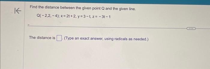 Solved Find the distance between the given point Q and the | Chegg.com