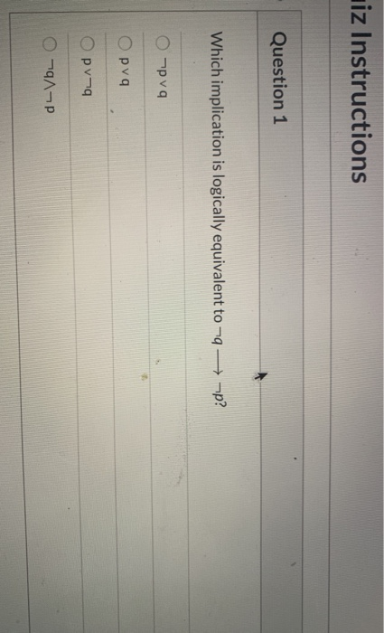 Solved iz Instructions Question 1 Which implication is | Chegg.com