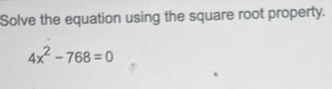 Solved Solve the equation using the square root | Chegg.com