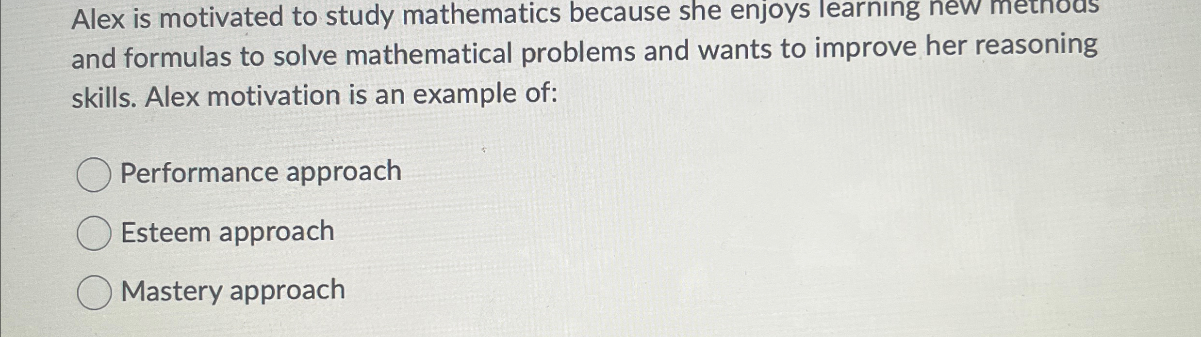Solved Alex is motivated to study mathematics because she | Chegg.com