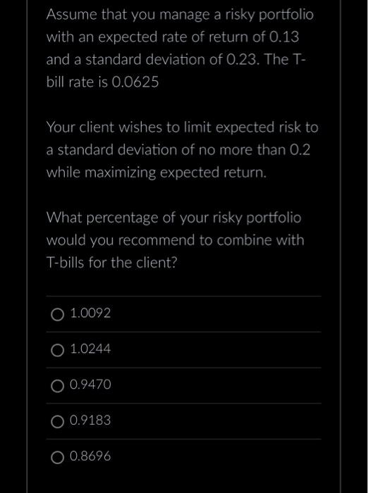 Solved Assume that you manage a risky portfolio with an | Chegg.com