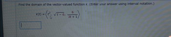 Solved Find the domain of the vector-valued function r. | Chegg.com