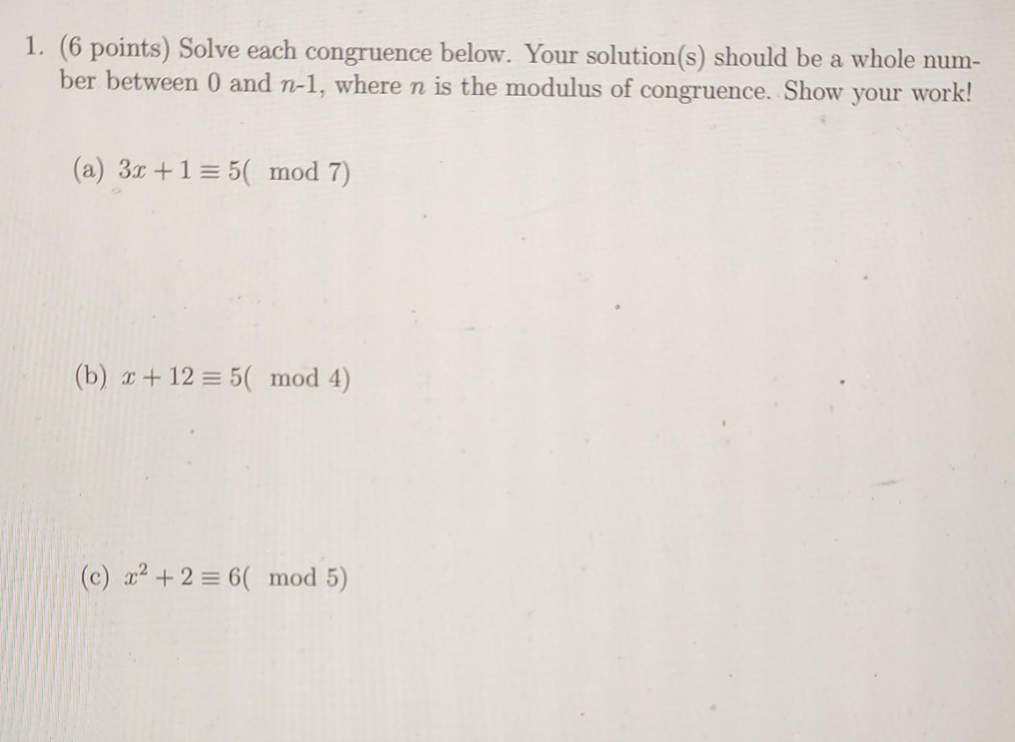 Solved 1. (6 Points) Solve Each Congruence Below. Your | Chegg.com