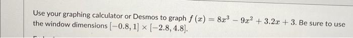 Solved Use your graphing calculator or Desmos to graph | Chegg.com