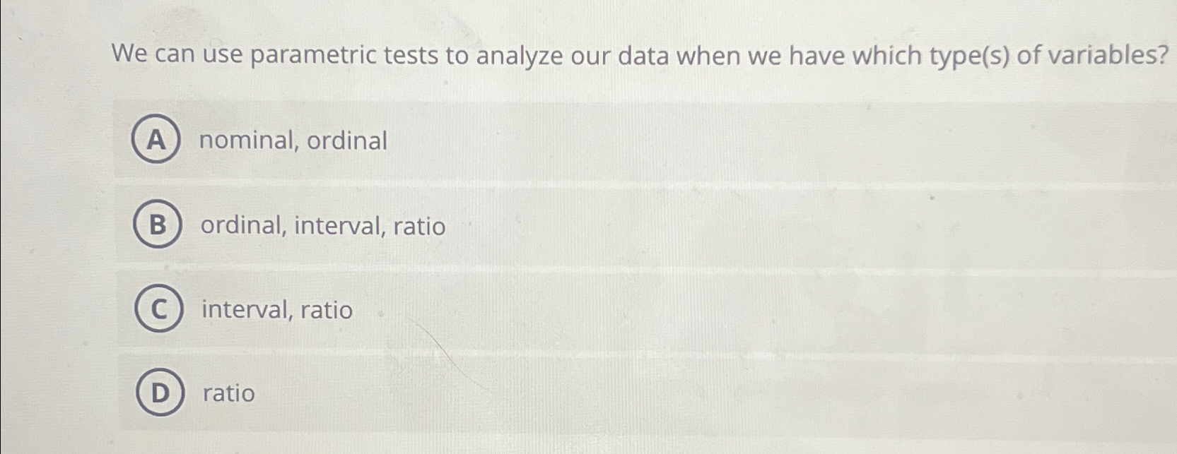 Solved We can use parametric tests to analyze our data when | Chegg.com