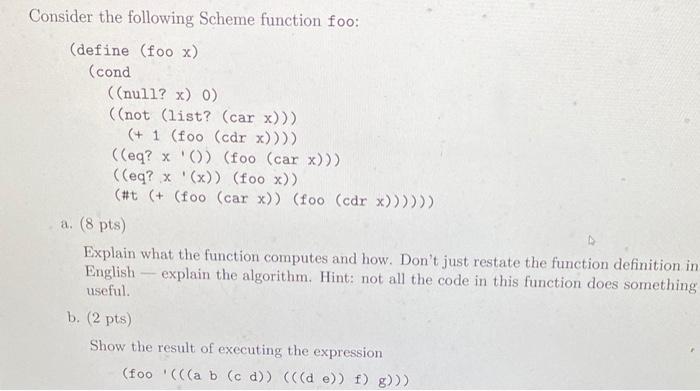 Solved Consider the following Scheme function foo: (define ( | Chegg.com