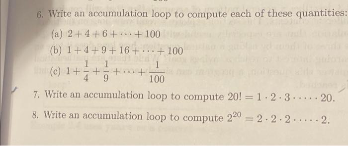 Solved 6. Write an accumulation loop to compute each of | Chegg.com