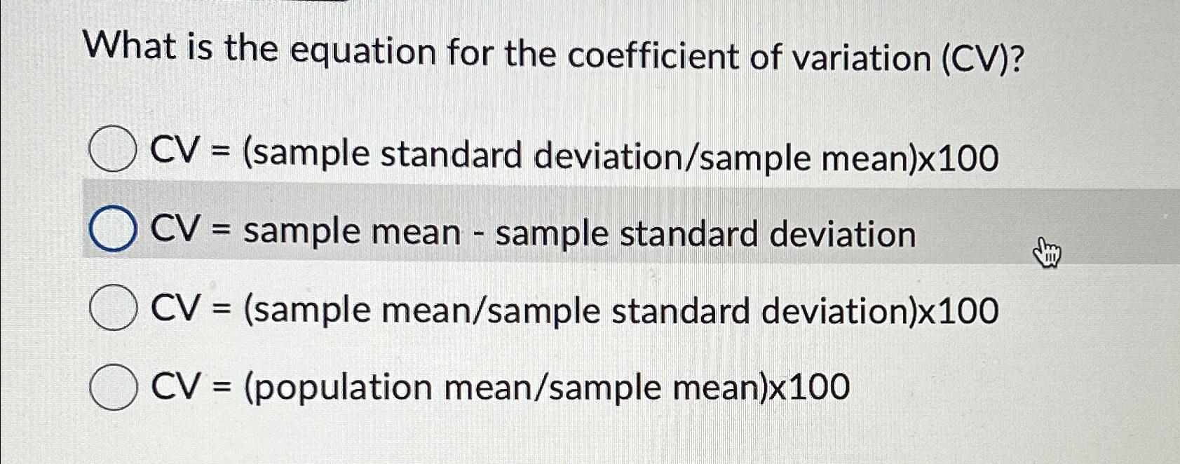 Solved What is the equation for the coefficient of variation | Chegg.com