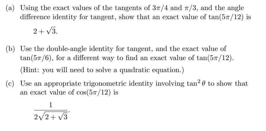 Solved (a) Using the exact values of the tangents of 37/4 | Chegg.com