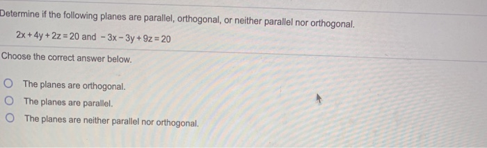 Solved Determine If The Following Planes Are Parallel, | Chegg.com