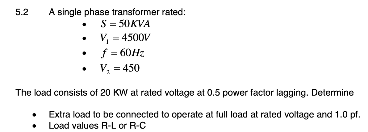 Solved 5.2 ﻿A single phase transformer | Chegg.com