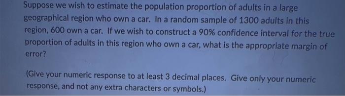 Solved Suppose we wish to estimate the population proportion | Chegg.com