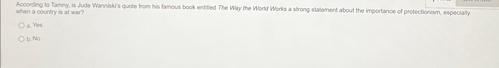 Solved According to Tamny, is Jude Wanniski's quote from his