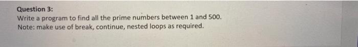Solved Question 3: Write a program to find all the prime | Chegg.com