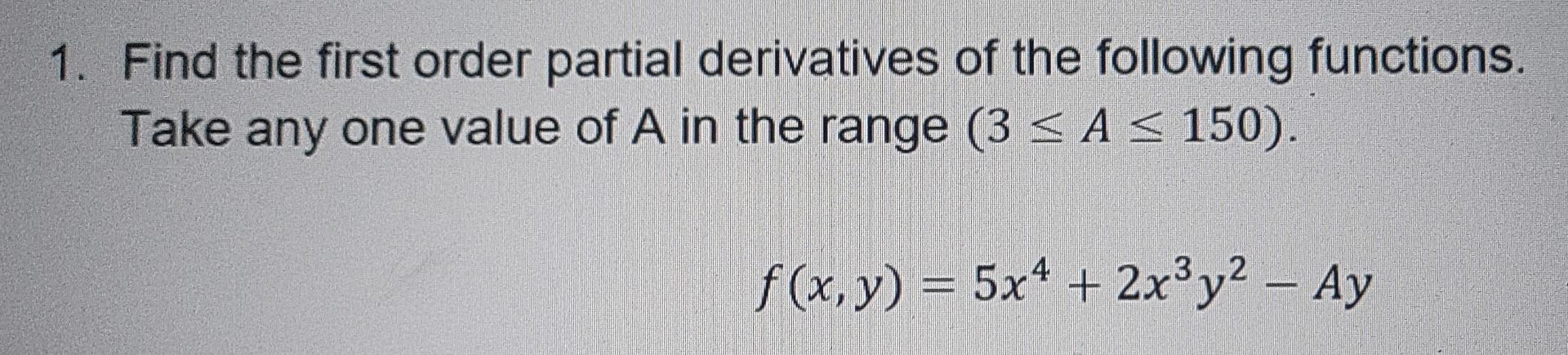 Solved 1. Find the first order partial derivatives of the | Chegg.com