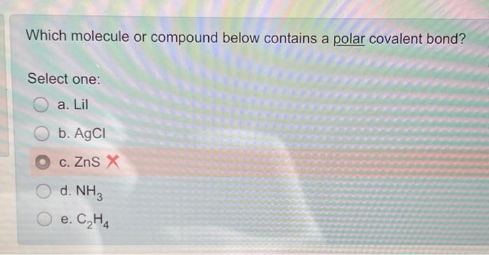 Solved Which molecule or compound below contains a polar Chegg