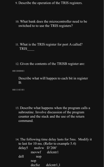 Solved 9. Describe the operation of the TRIS registers. 10. | Chegg.com