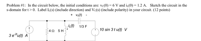 Solved Problem #1: In the circuit below, the initial | Chegg.com