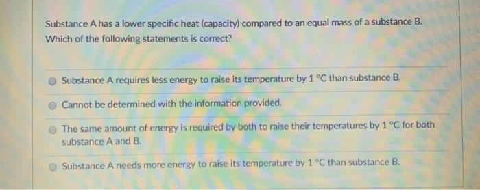 Solved Substance A has a lower specific heat (capacity) | Chegg.com