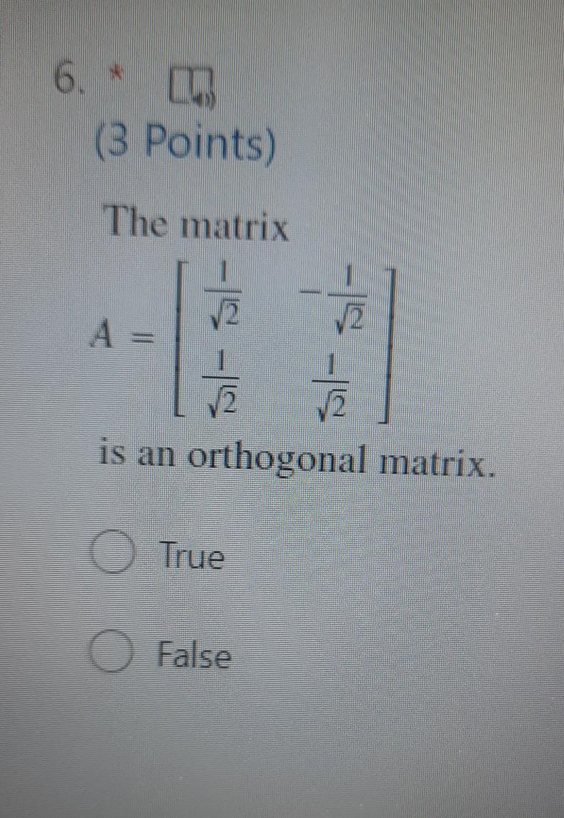 Solved 6. (3 Points) The matrix sil- sl is an orthogonal | Chegg.com