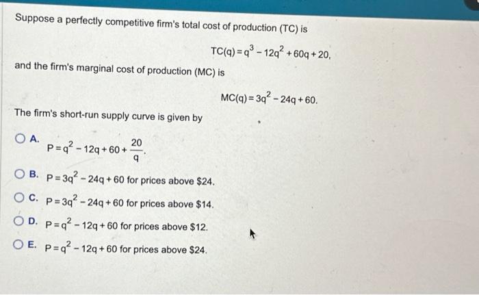Solved qSuppose a perfectly competitive firm's total cost of | Chegg.com