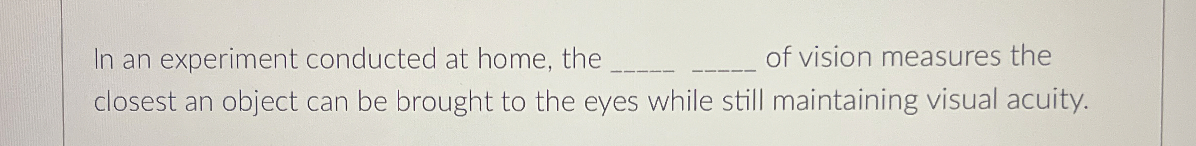Solved In an experiment conducted at home, theof vision | Chegg.com