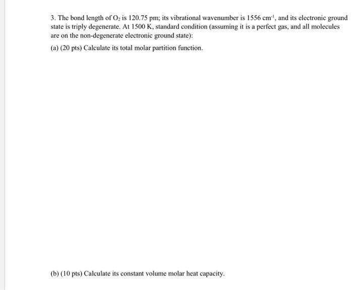 Solved 3. The bond length of O2 is 120.75pm; its vibrational | Chegg.com