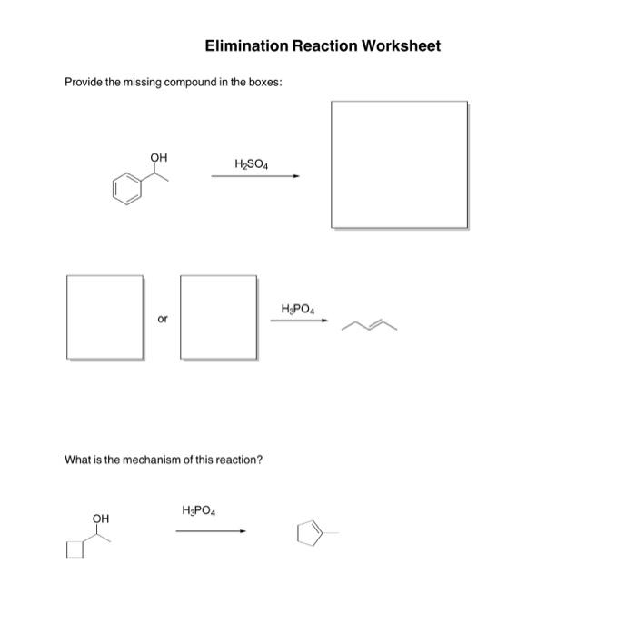Solved Elimination Reaction Worksheet Provide the missing | Chegg.com