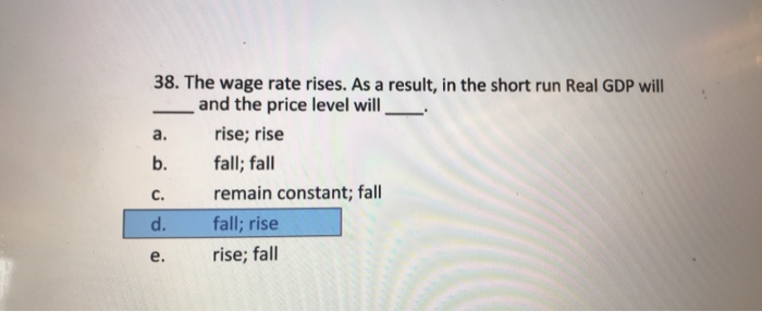 Solved ro 38. The wage rate rises. As a result, in the short | Chegg.com