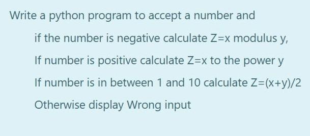 Solved Write a python program to accept a number and if the | Chegg.com