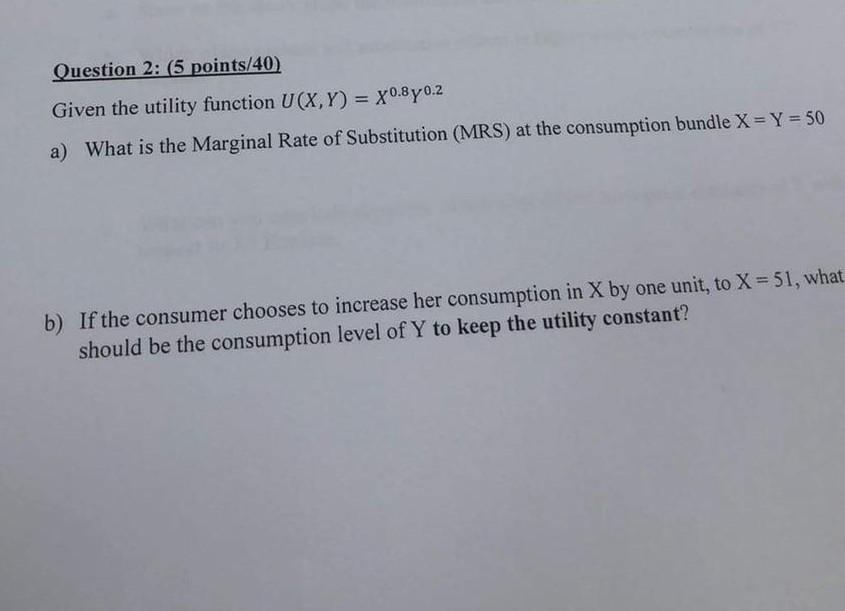 Solved Question 2 5 Points 40 Given The Utility Function Chegg Solved Question 2 5 Points 40 Given The Utility Function Chegg