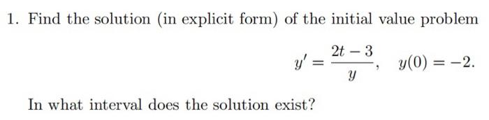 Solved 1. Find the solution (in explicit form) of the | Chegg.com