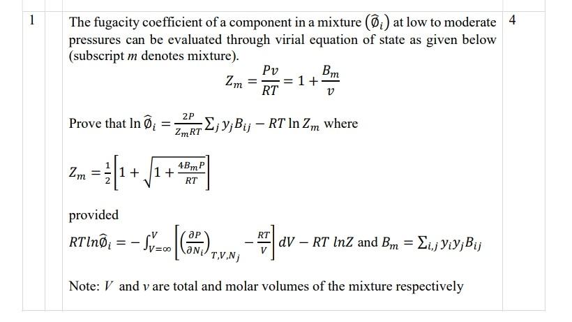 Solved 1 The fugacity coefficient of a component in a | Chegg.com