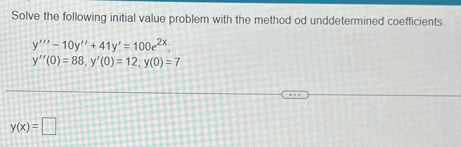 Solved Solve the following initial value problem with the | Chegg.com