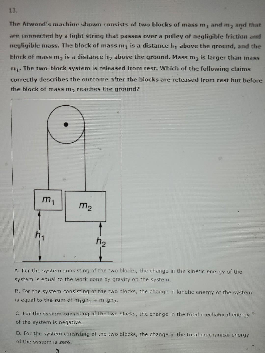 Solved 13. The Atwood's Machine Shown Consists Of Two Blocks | Chegg.com