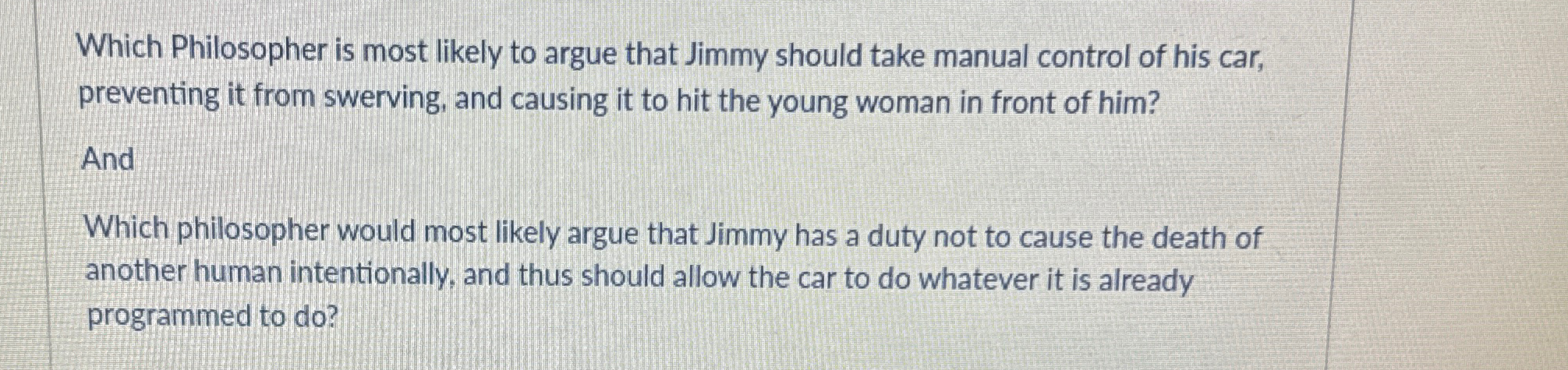 Solved Which Philosopher is most likely to argue that Jimmy | Chegg.com